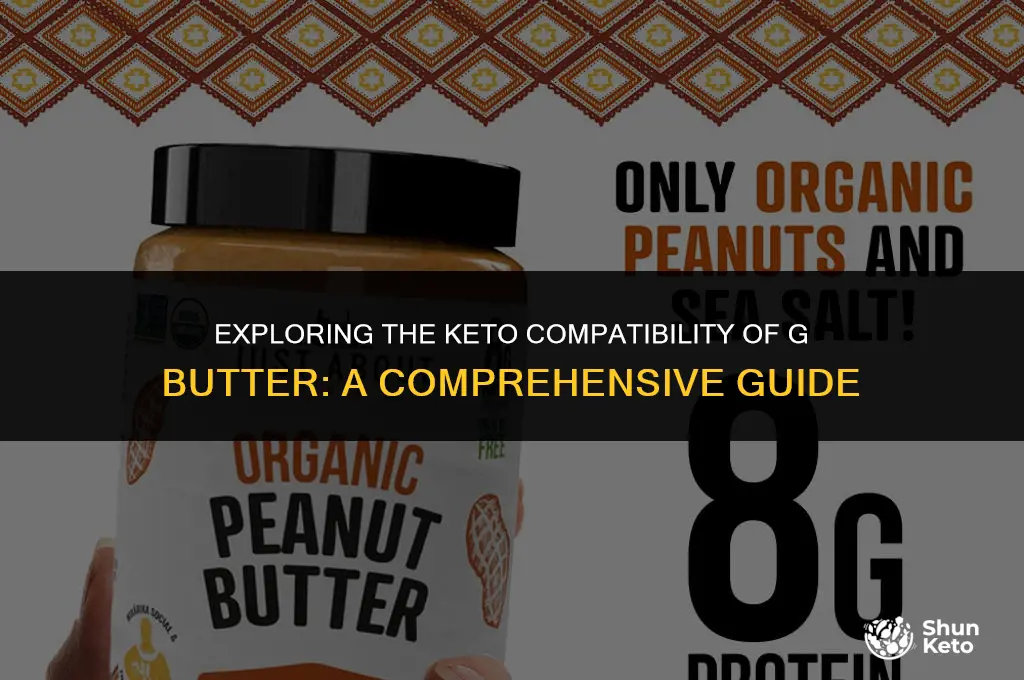 is g butter keto friendly