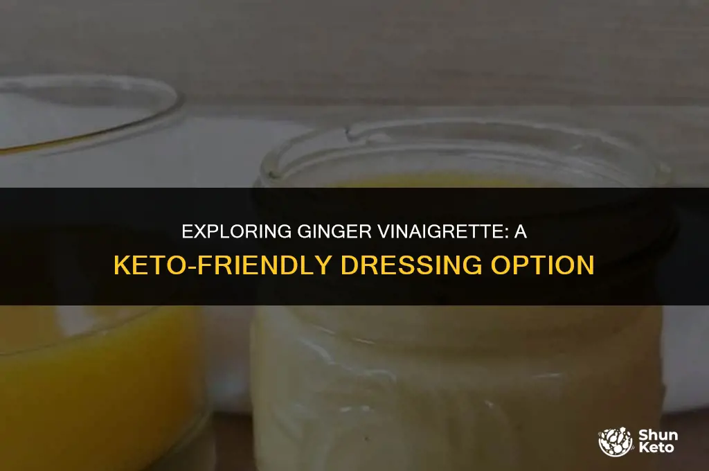 is ginger vinaigrette keto friendly