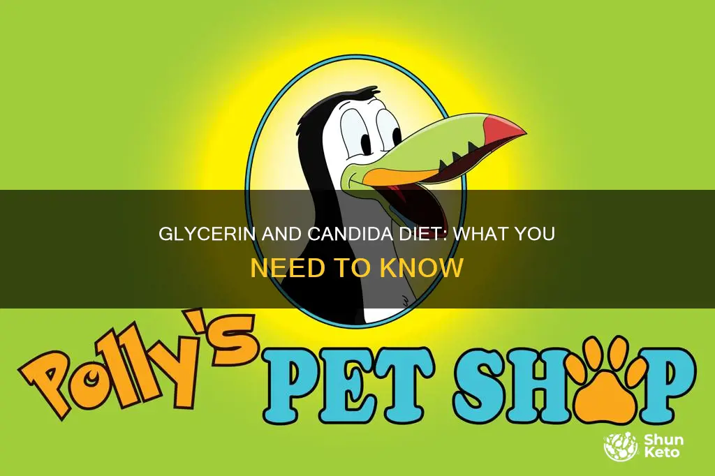 is glycerin ok on candida diet