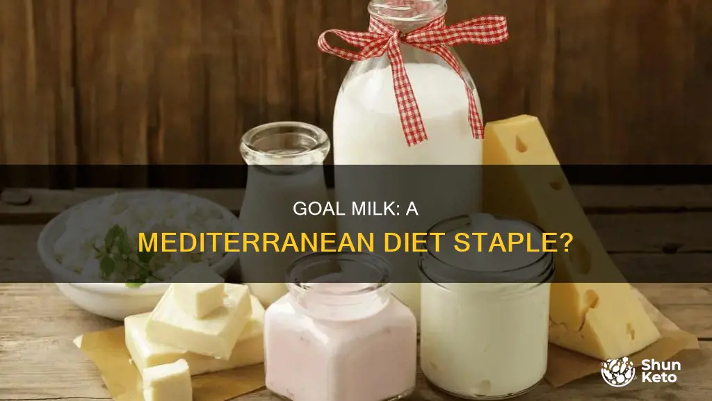 is goal milk part of a mediterranean diet