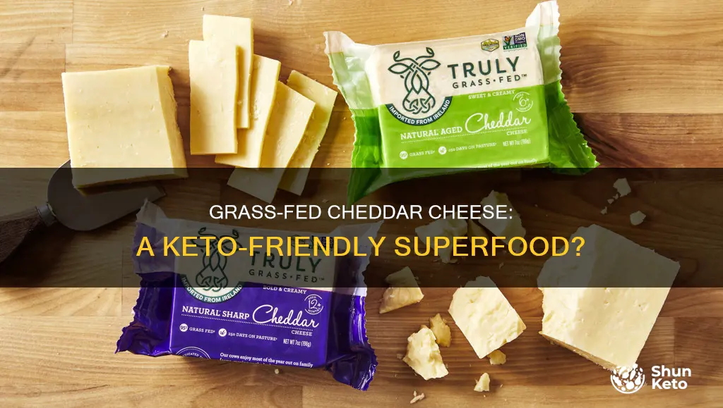 is grass fed cheddar cheese keto