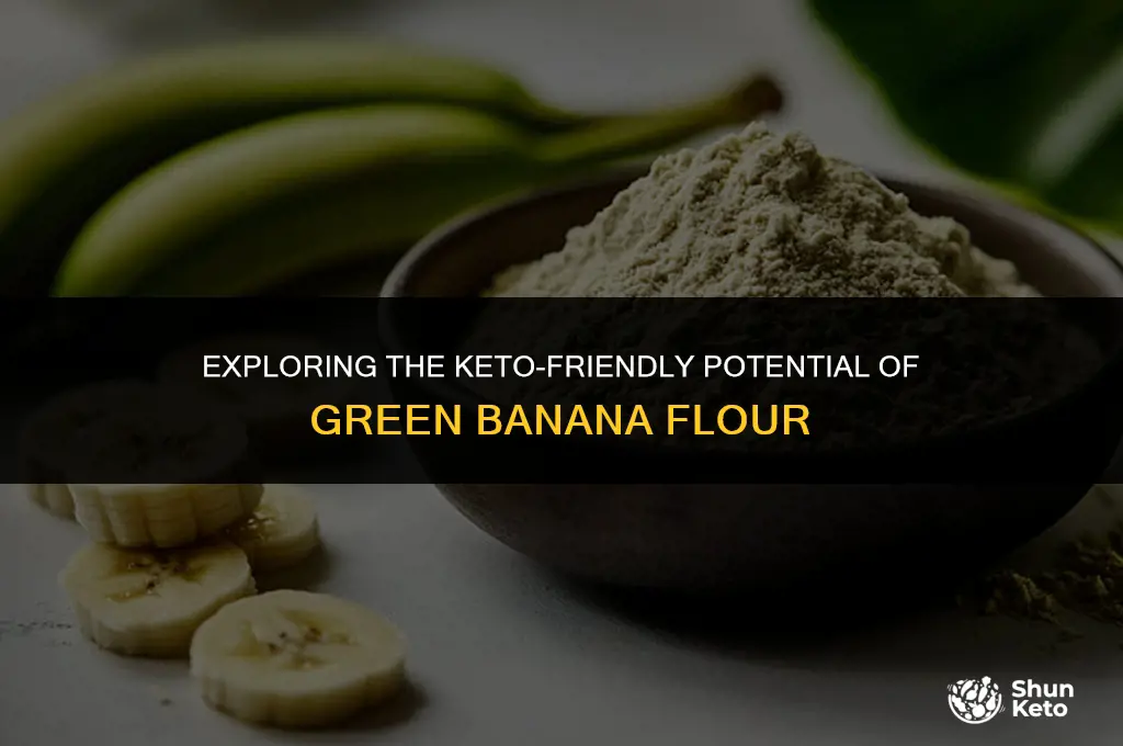 is green banana flour keto friendly
