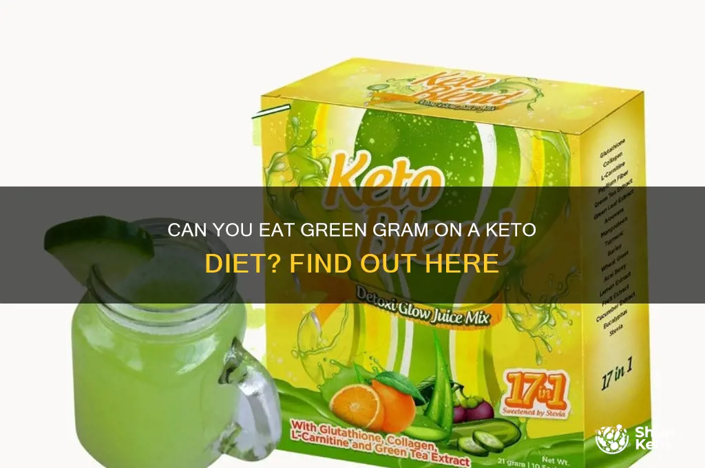 is green gram allowed in keto diet