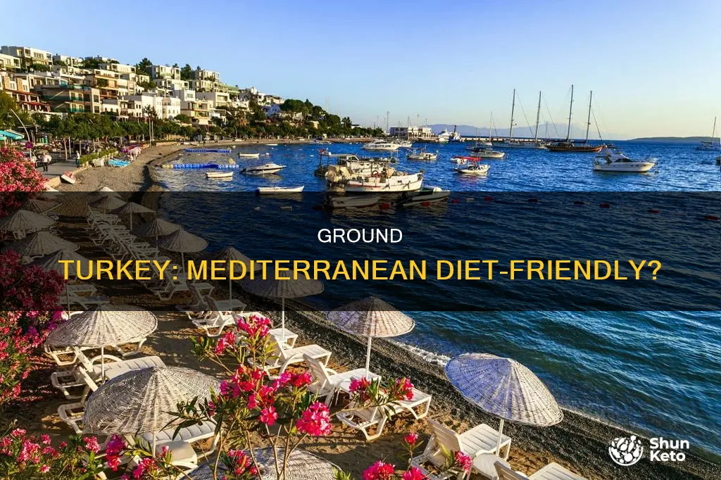 is ground turkey allowed on the mediterranean diet