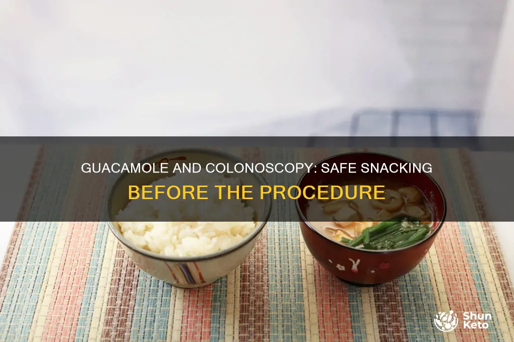 is guacamole safe for colonoscopy diet