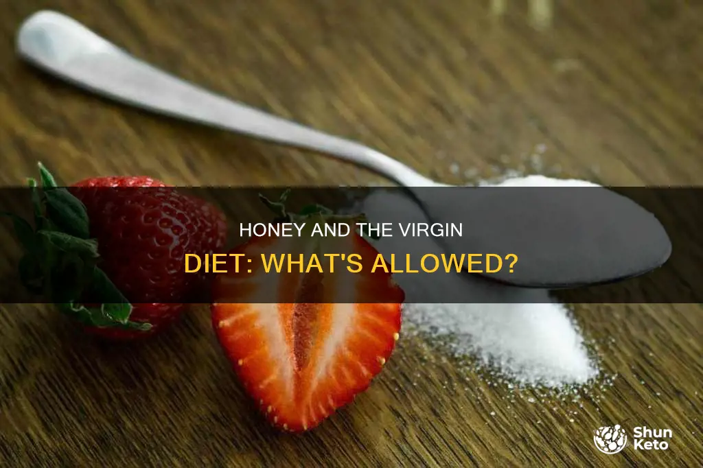 is honey allowed on the virgin diet