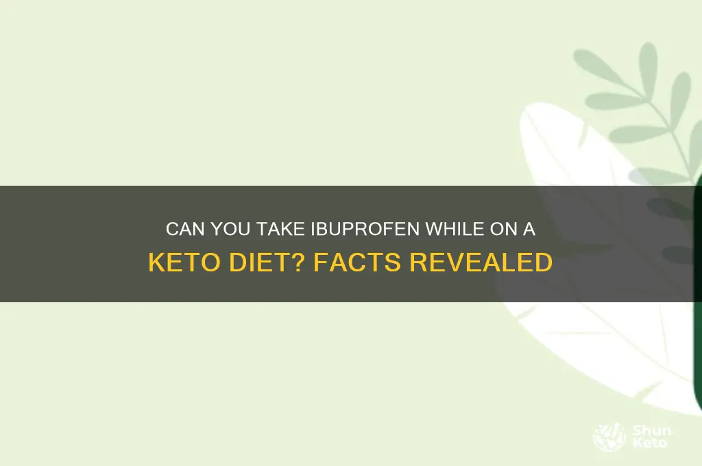 is ibuprofen okay on a keto diet