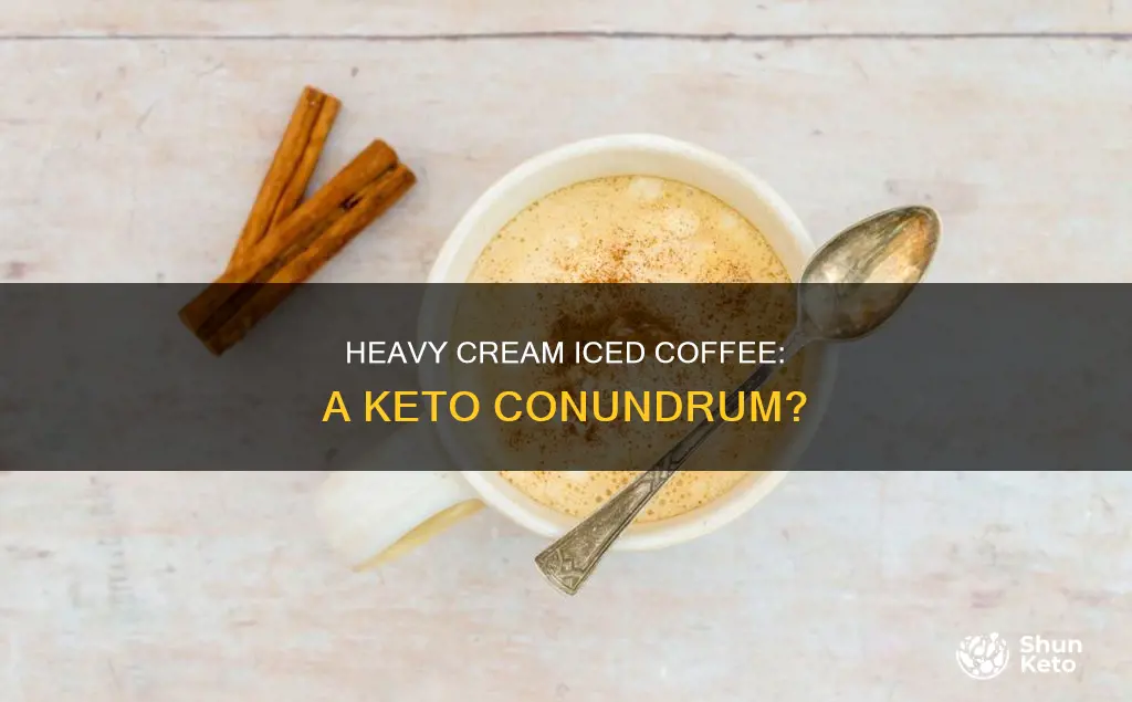 is iced coffee with heavy cream keto