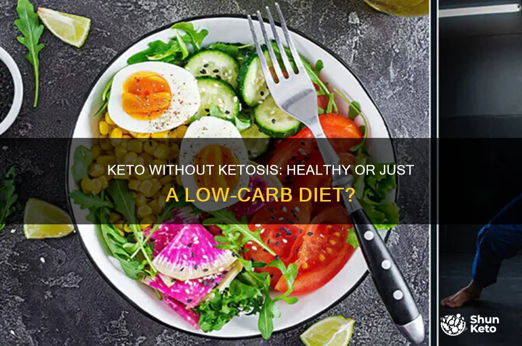 is it healthy to eat keto without hitting ketosis