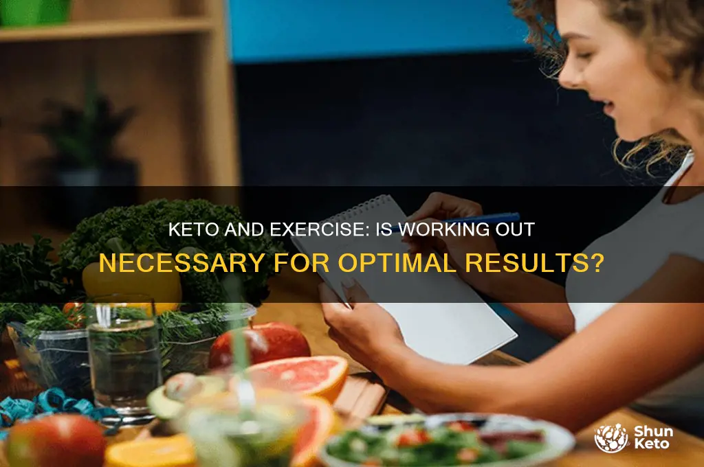 is it necessary to workout on keto diet