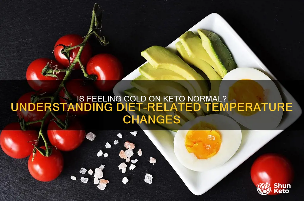 is it normal to be cold on keto diet