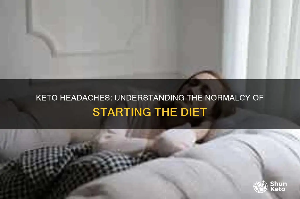 is it normal to get headaches when starting keto diet
