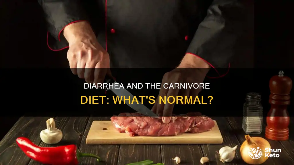 is it normal to have diarrhea when starting carnivore diet