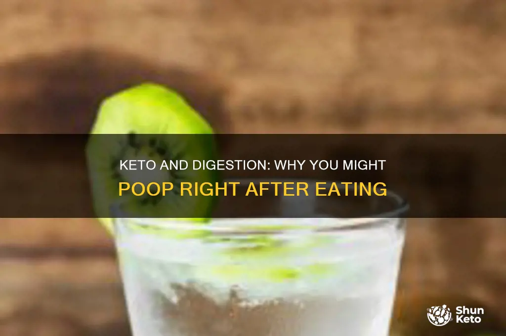 is it normal to poop immediately after eating on keto