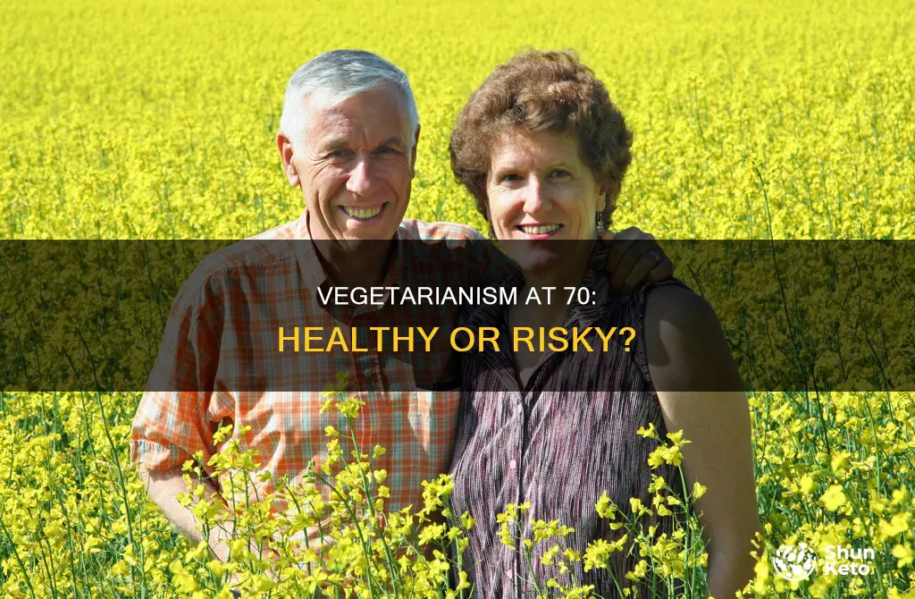is it ok to begin a vegetarian diet at 70