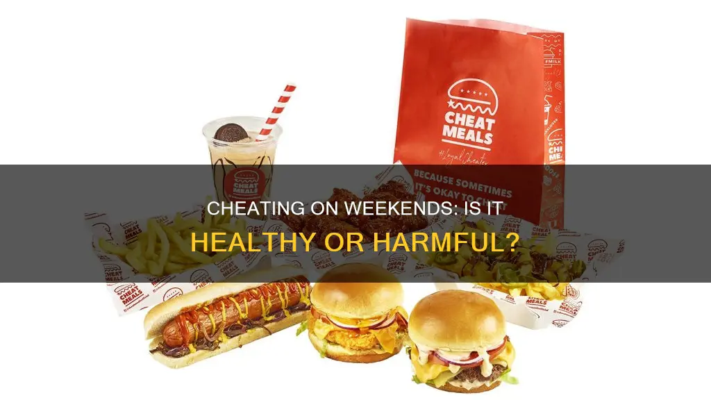 is it ok to cheat diet on weekends