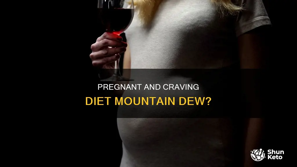 is it ok to drink diet mountain dew while pregnant