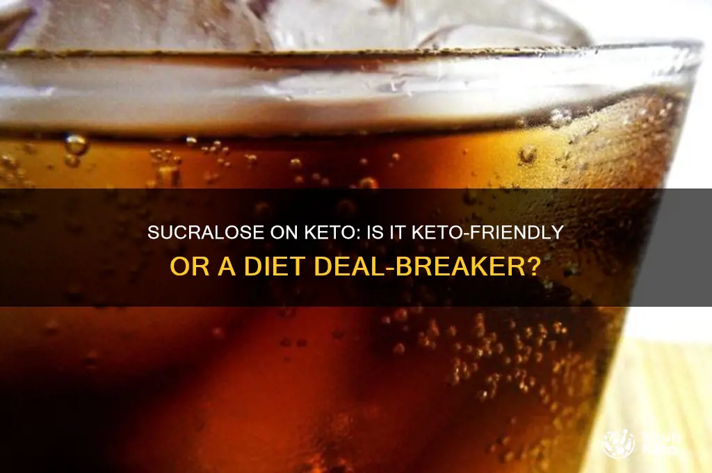 is it ok to have sucralose on keto diet