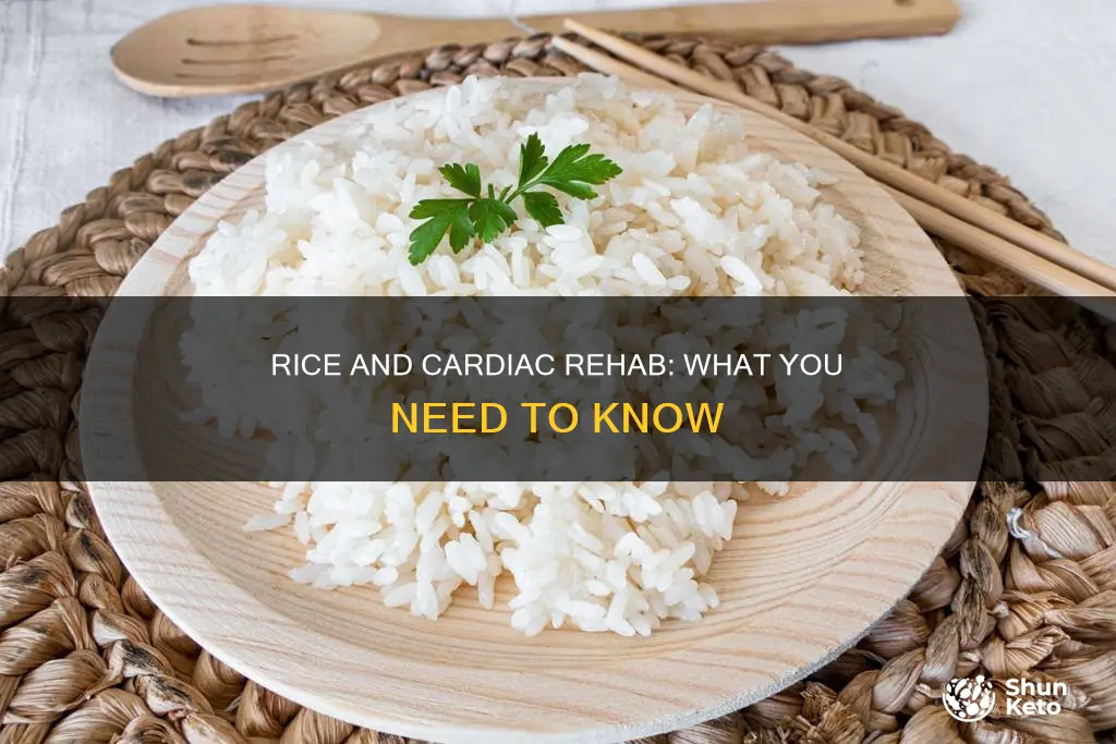 is it ok to include rice in cardiac rehab diet