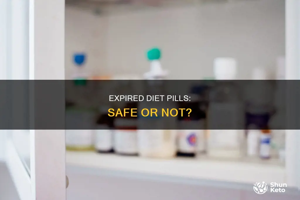 is it ok to take expired diet pills