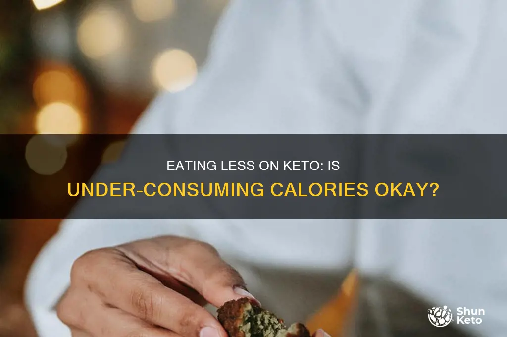 is it okay if i eat less than calculated keto