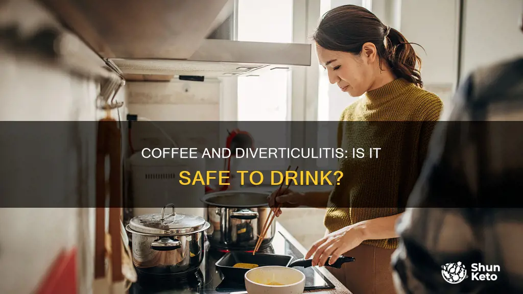 is it okay to drink coffee diverticulitis diet