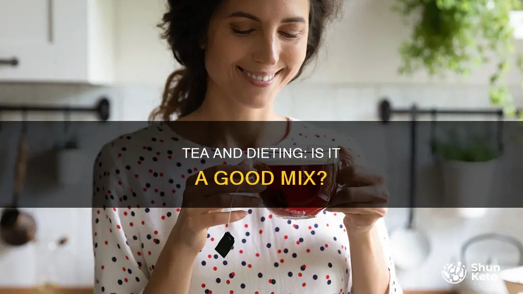 is it okay to drink tea on a diet
