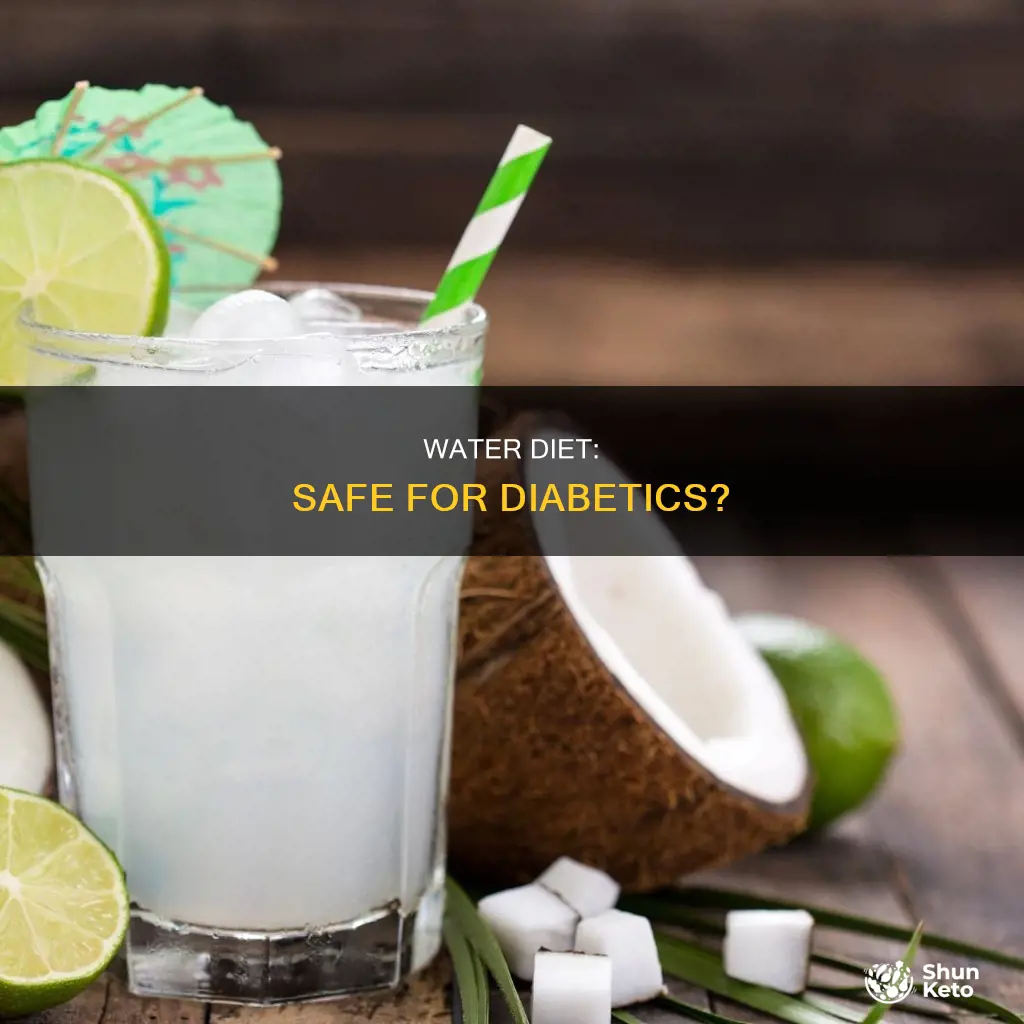 is it safe for diabetics to do the water diet