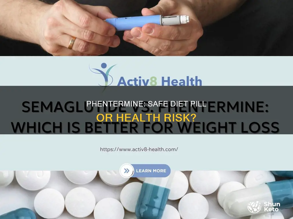 is it safe to take diet pill phentermine
