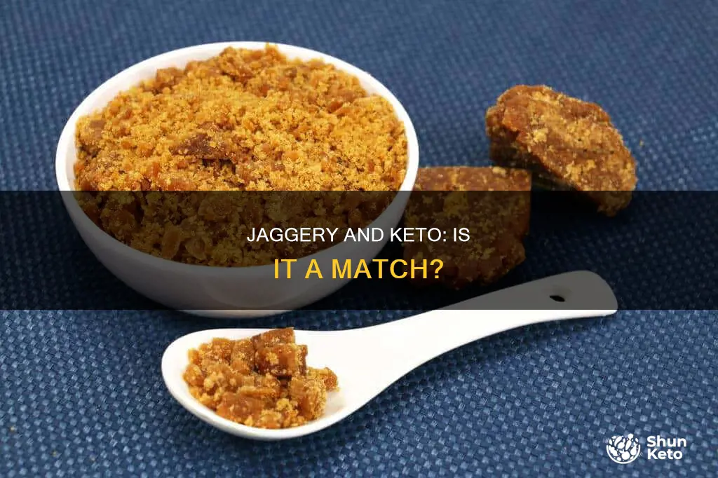 is jaggery allowed in keto