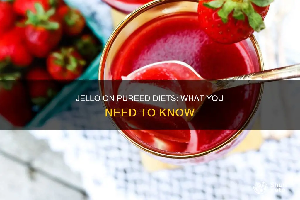 is jello allowed on a pureed diet