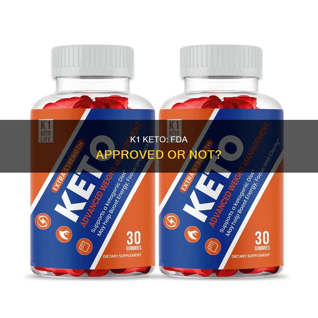 is k1 keto fda approved