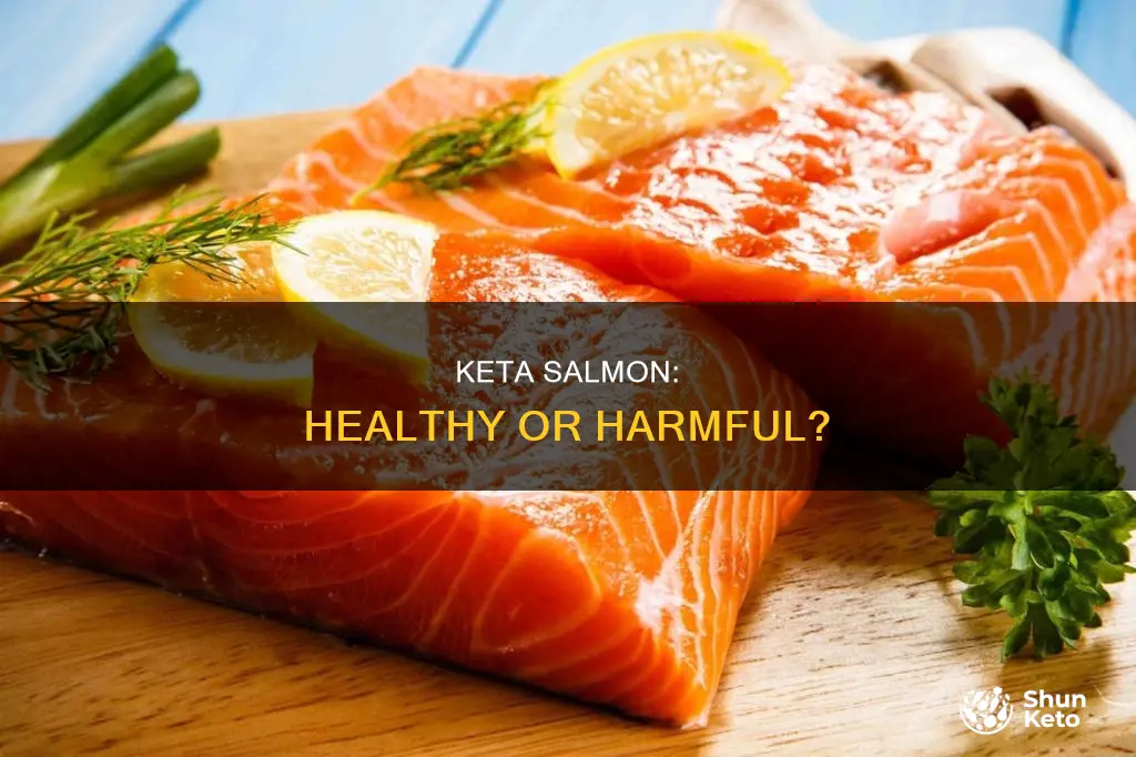 is keta salmon bad for you