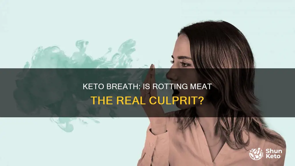 is keto breath caused by rotting meat