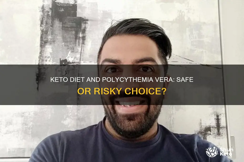 is keto diet ok for polycythemia vera
