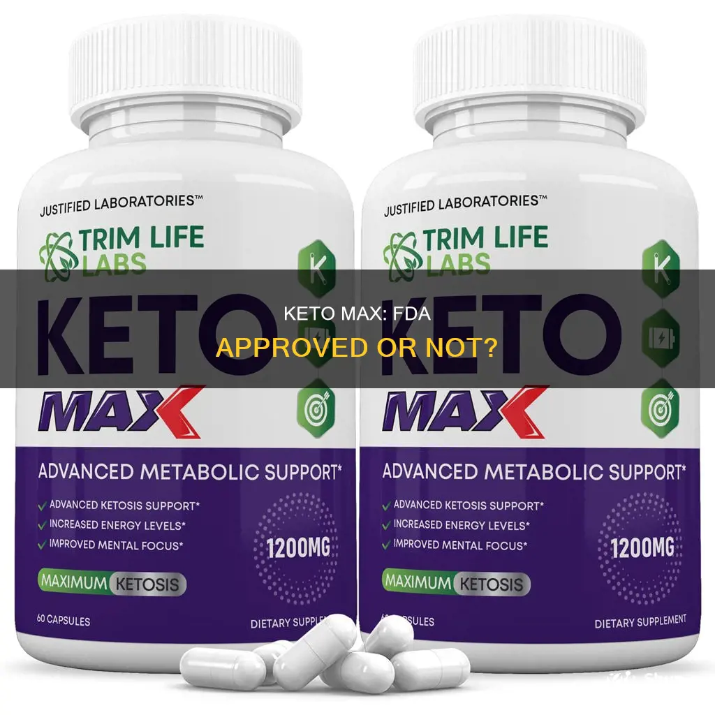 is keto max fda approved