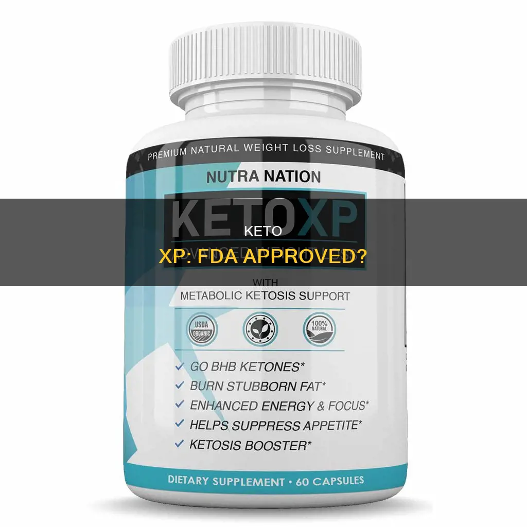 is keto xp fda approved