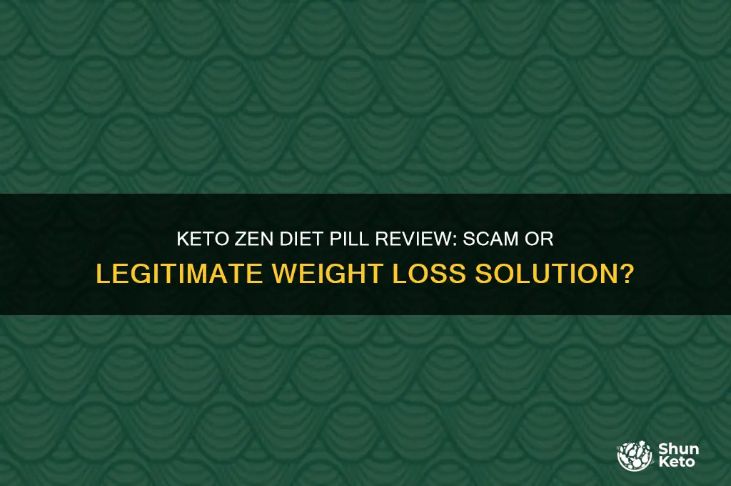 is keto zen diet pill a scam