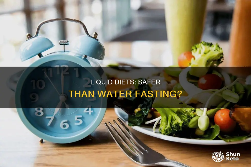 is liquid diet safer than water fasting
