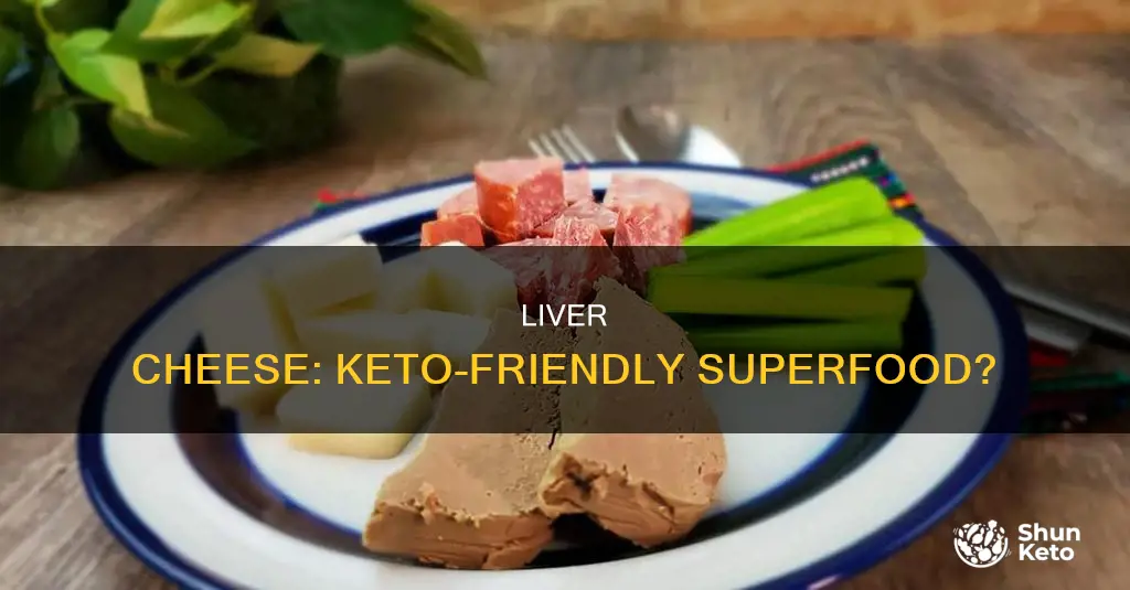 is liver cheese keto