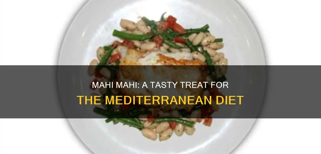 is mahi mahi on the mediterranean diet