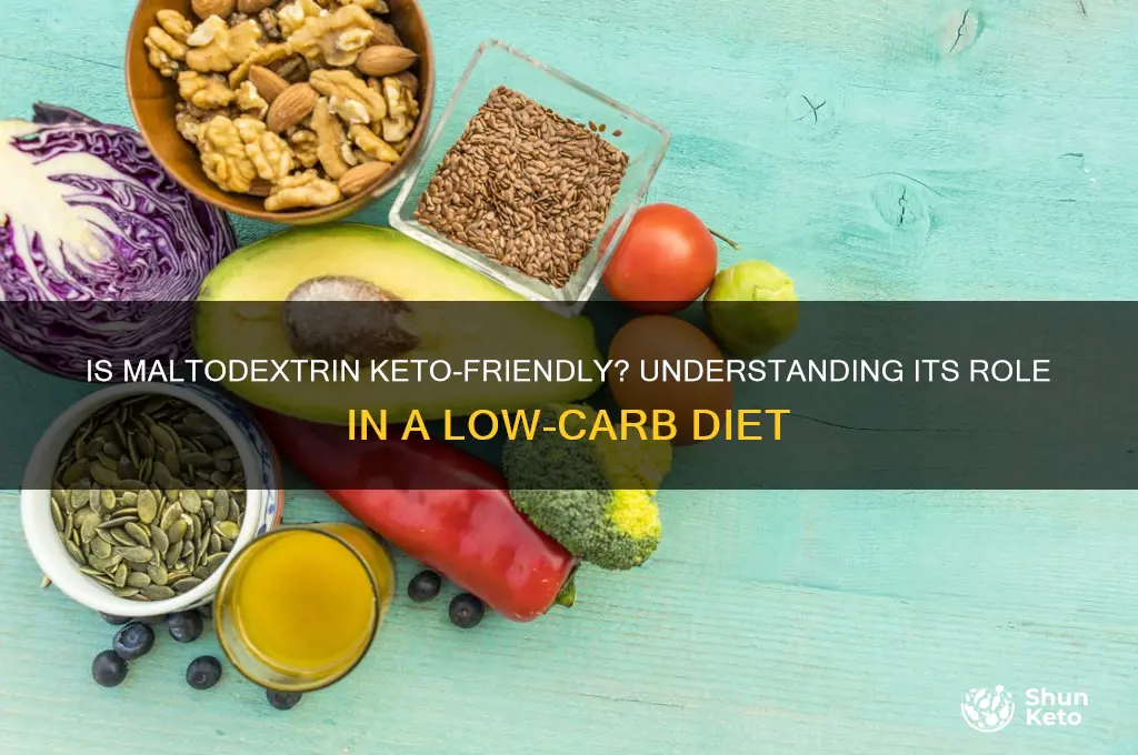 is maltrodextrin allowed in the keto diete