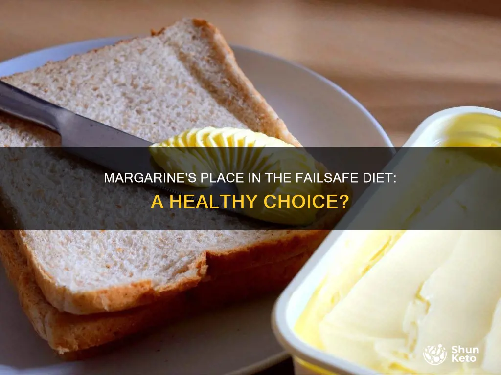 is margarine allowed on failsafe diet plan