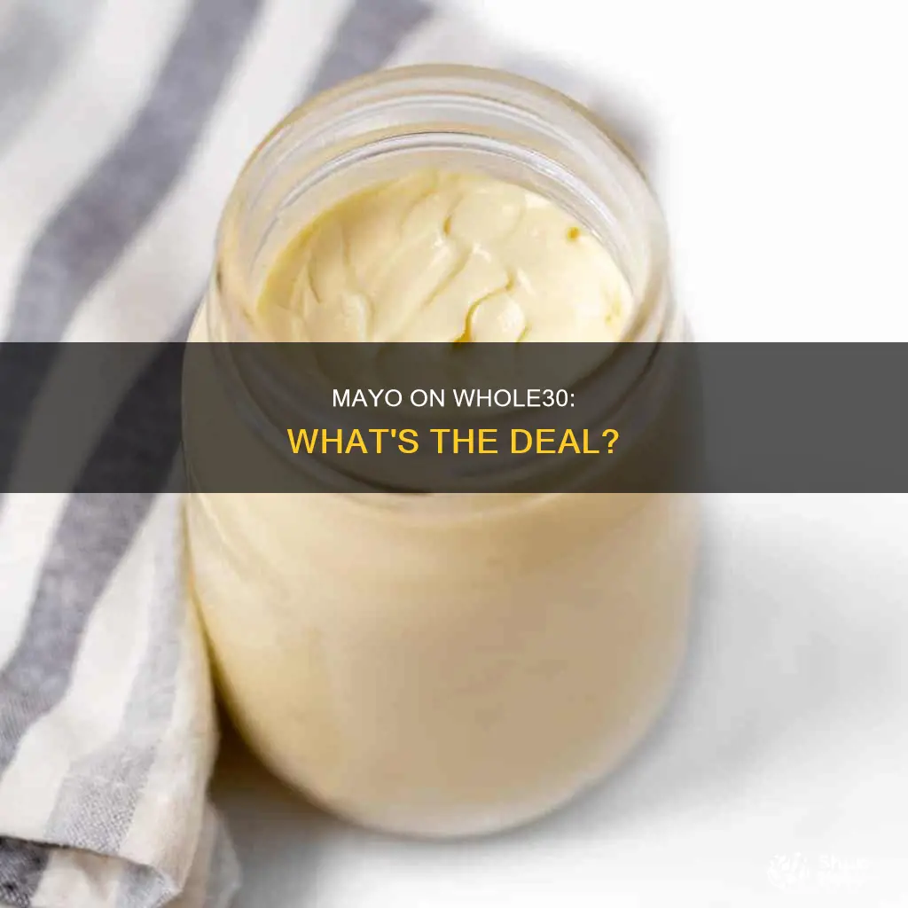 is mayo allowed on whole30 diet