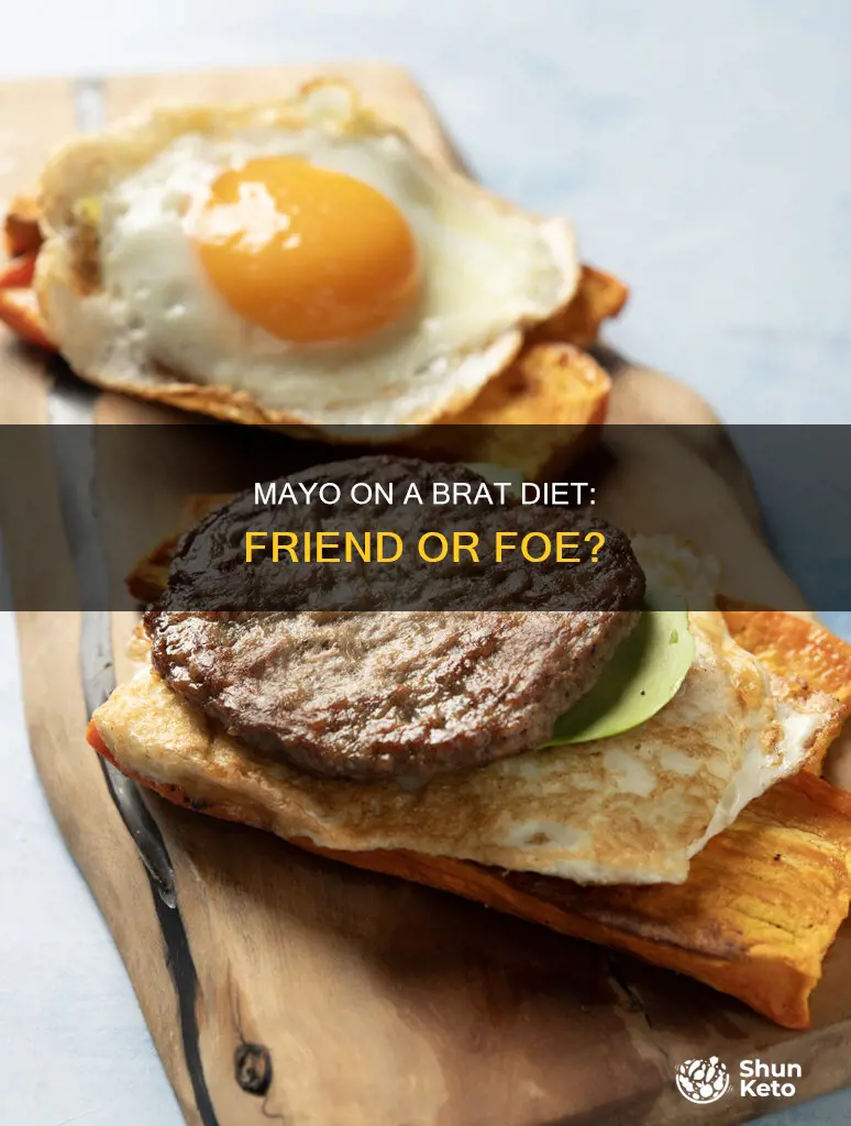 is mayonnaise ok brat diet