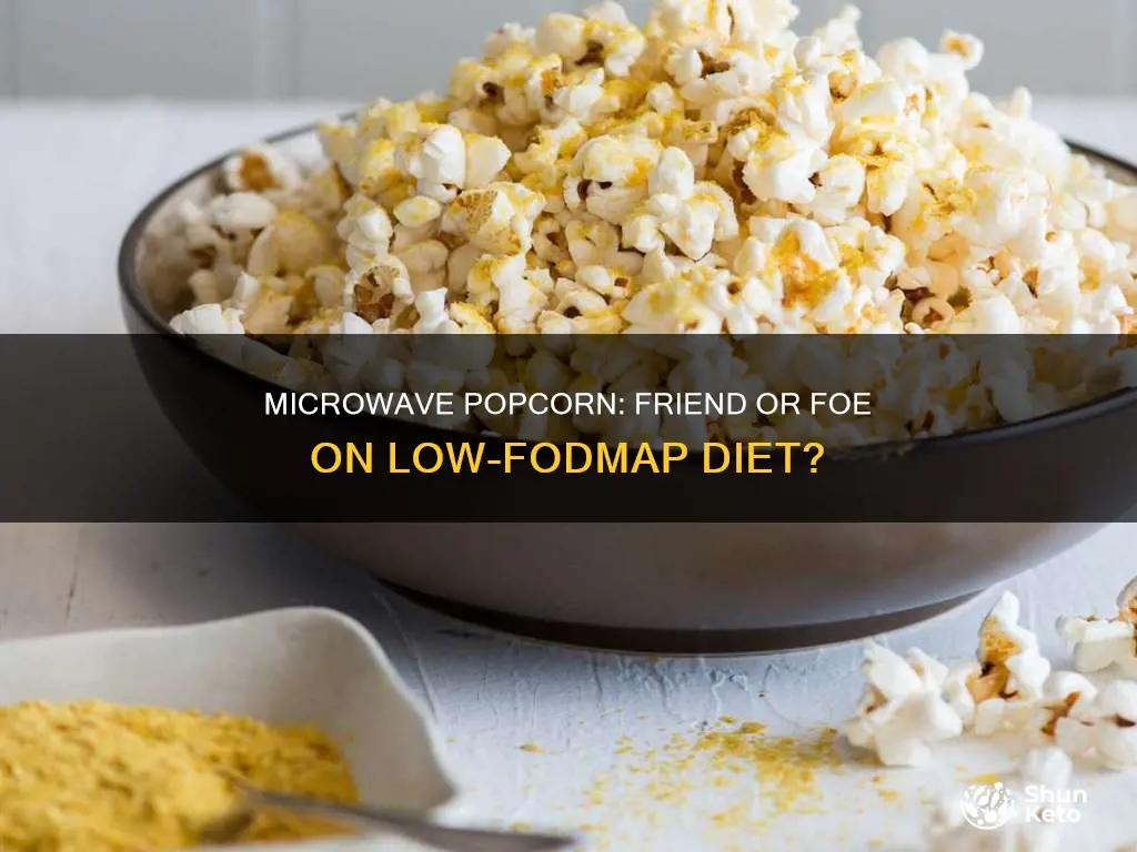 is microwave popcorn allowed on fodmap diet