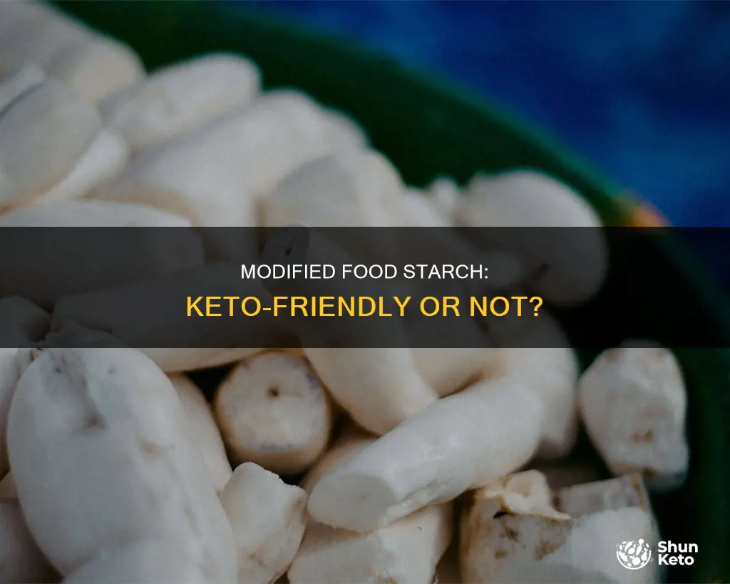 is modified food starch keto