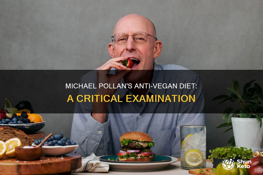 is my micheal pollin anti vegan diet