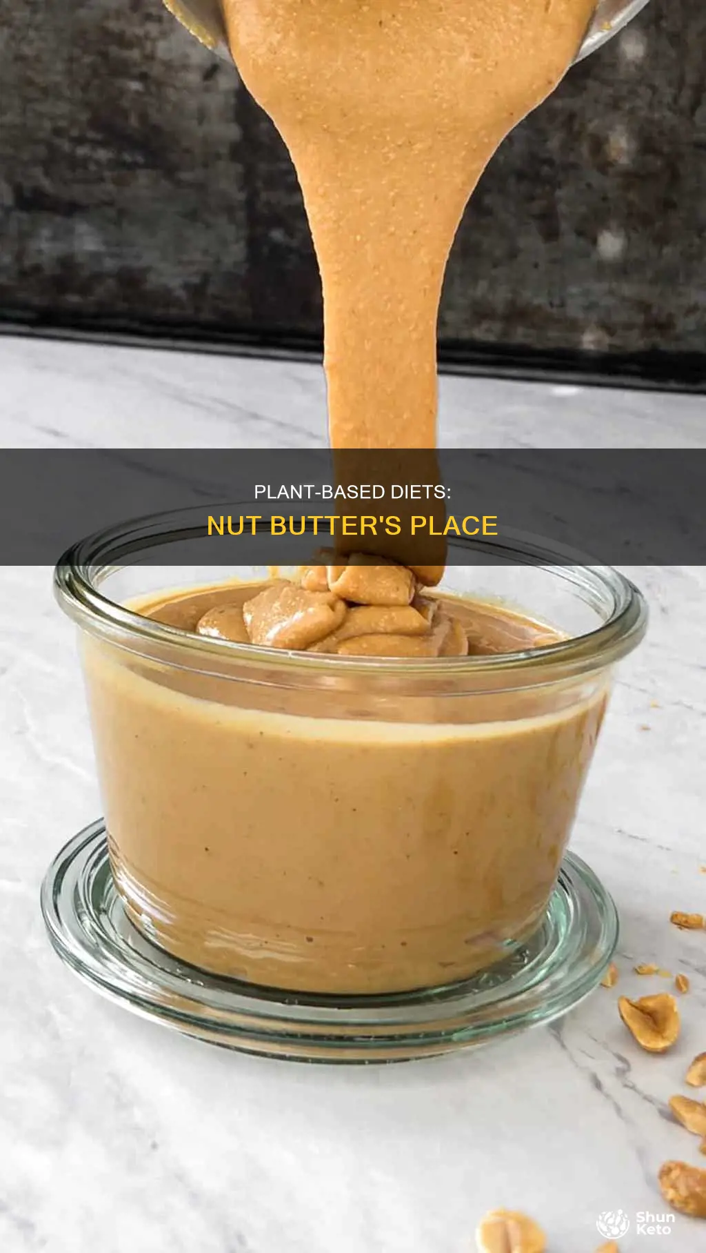 is nut butter restricted in a plant based diet