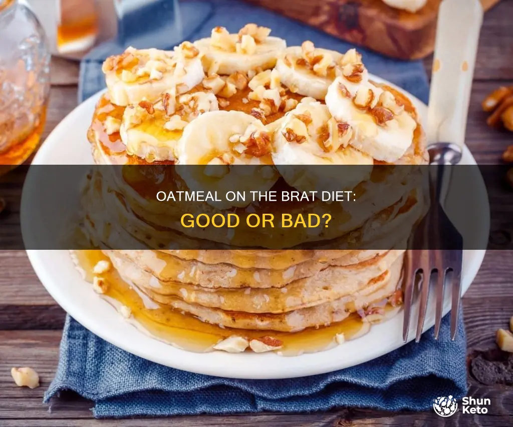 is oatmeal ok for brat diet
